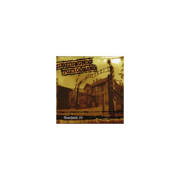 SEGISMUNDO TOXICOMANO - Auschwitz 05 - CD