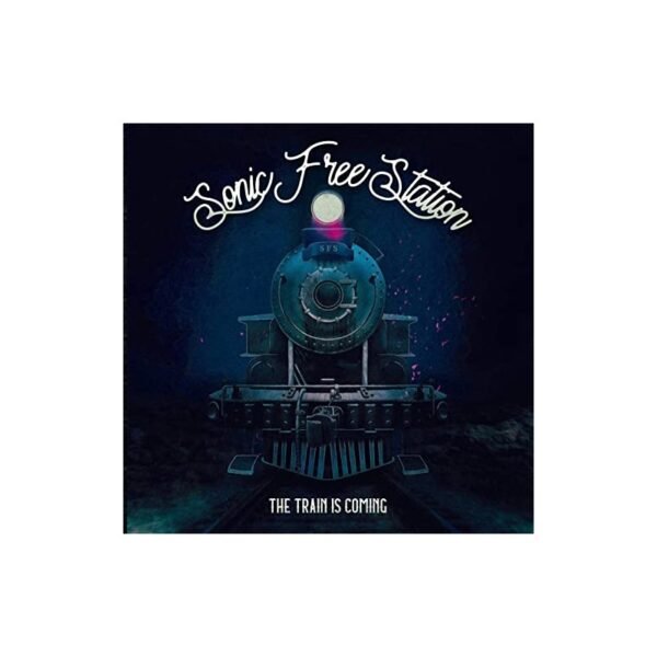 SONIC FREE STATION - The Train Is Coming - CD