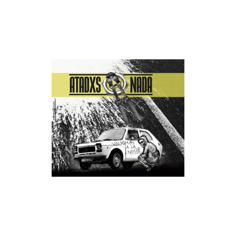 ATADXS A NADA - Volvemos a la Noche - CD