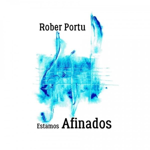 ESTAMOS AFINADOS - Rober Portu - Libro