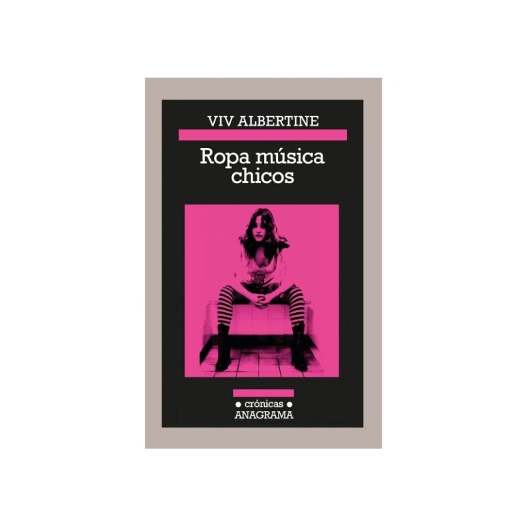 ROPA , MUSICA , CHICOS - Viv Albertine - Libro