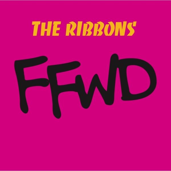 THE RIBBONS - FFWD - LP