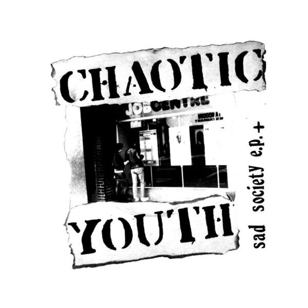 CHAOTIC YOUTH – Sad Society E.P. + - LP