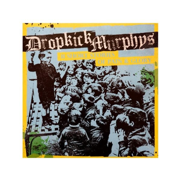 DROPKICK MURPHYS – 11 Short Stories Of Pain & Glory - LP