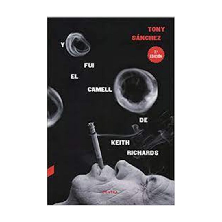 YO FUI CAMELLO DE KEITH RICHARDS - Tony Sanchez - Libro
