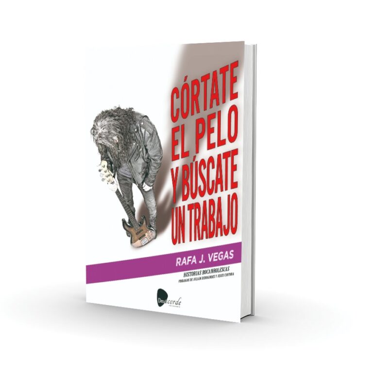 CORTATE EL PELO Y BUSCATE UN TRABAJO - Rafa J. Vegas - Libro