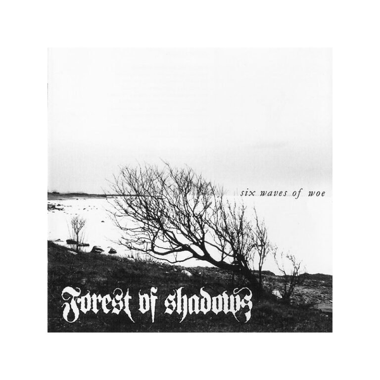 FOREST OF SHADOWS – Six Waves Of Woe - CD