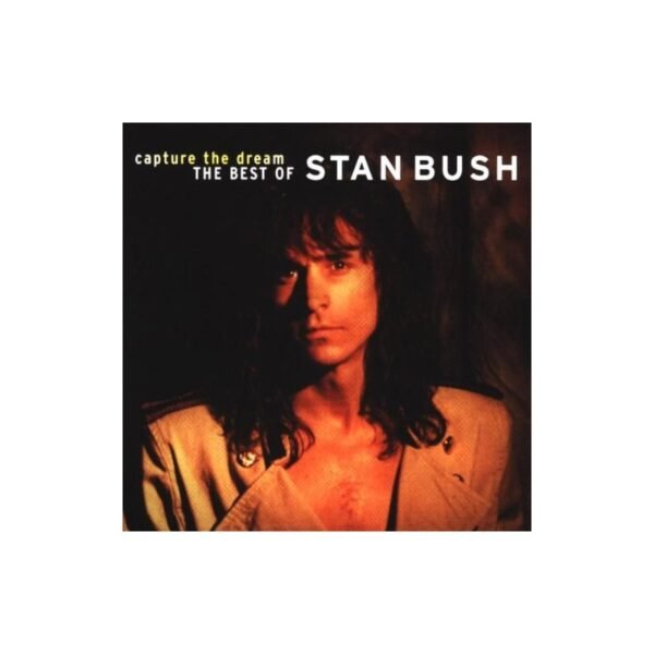 STAN BUSH - Capture The Dream - Best Of - CD