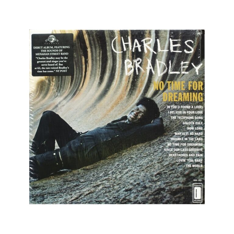 CHARLES BRADLEY FEATURING THE SOUNDS OF MENAHAN STREET BAND – No Time For Dreaming - LP