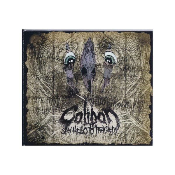 CALIBAN - Say Hello To Tragedy - CD