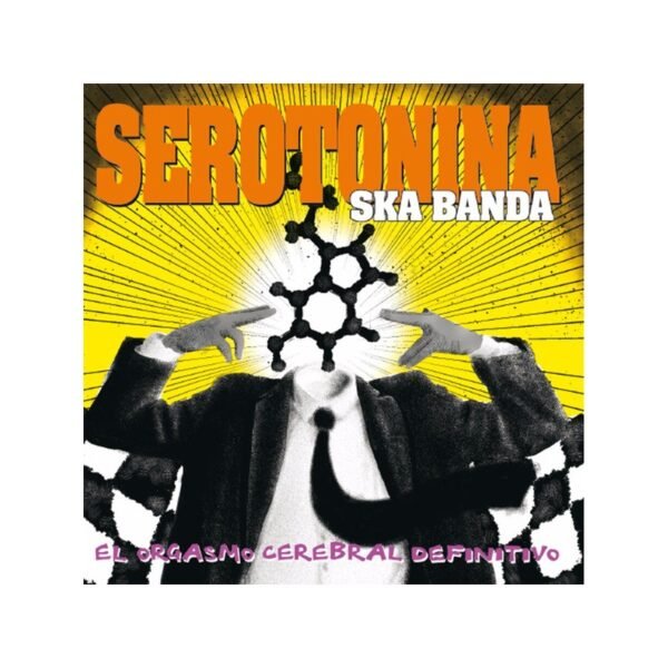 SEROTONINA SKA BANDA – El Orgasmo Cerebral Definitivo - CD