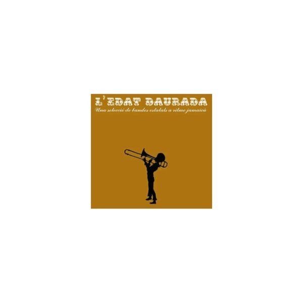VA – L'edat Daurada - Una Selecció de Bandes Estatals a Ritme Jamaicà - CD