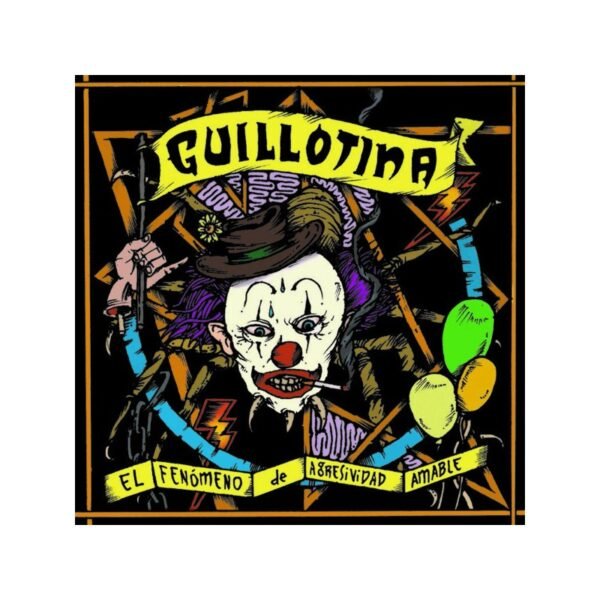 GUILLOTINA – El Fenómeno De Agresividad Amable - CD