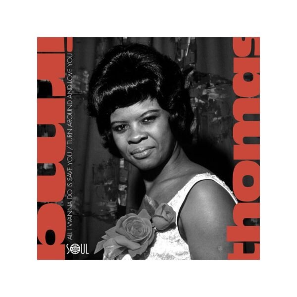 IRMA THOMAS – All I Wanna Do Is Save You / Turn Around And Love You - LP