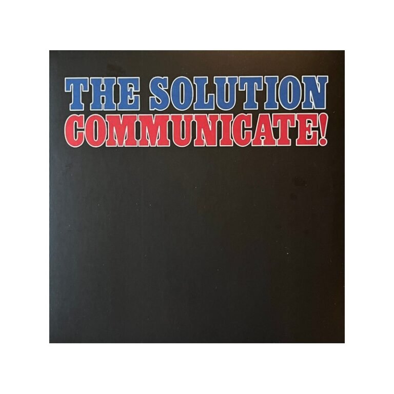 THE SOLUTION – Communicate! - LP