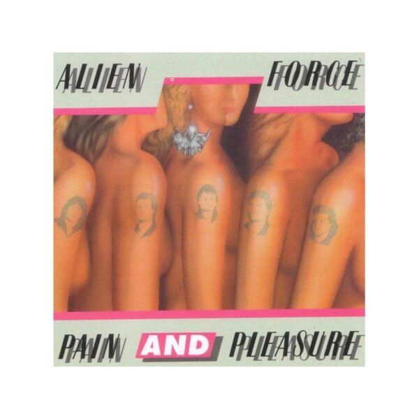 ALIEN FORCE – Pain And Pleasure - CD