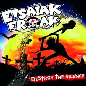 ETSAIAK EROAK - Destroy the Silence - CD