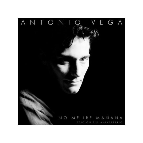 ANTONIO VEGA – No Me Iré Mañana (Edición 25° Aniversario) - LP