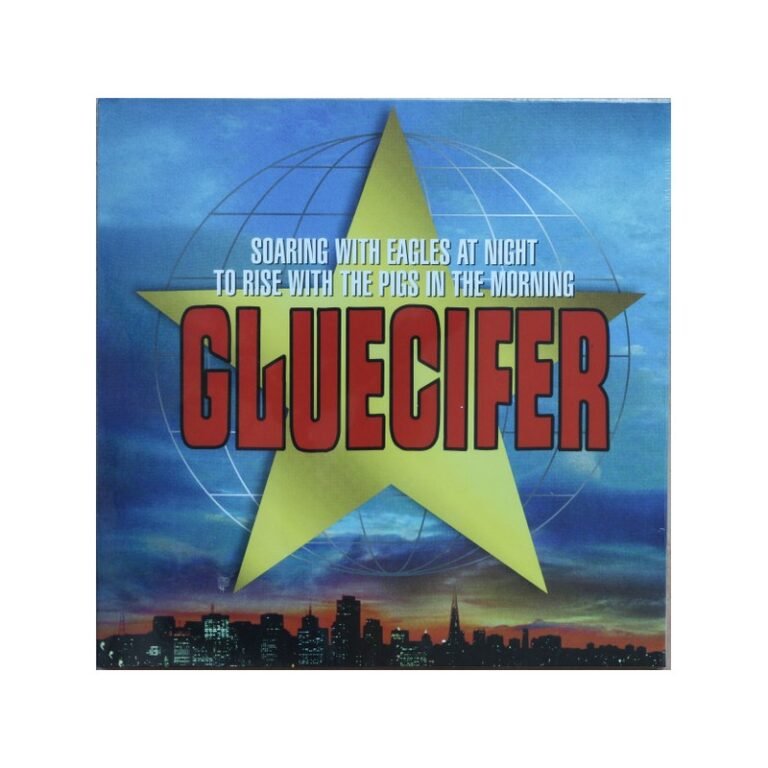 GLUECIFER - Soaring With Eagles At Night To Rise With The Pigs In The Morning - LP