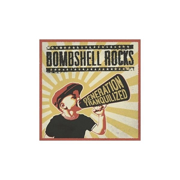 BOMBSHELL ROCKS – Generation Tranquilized - LP