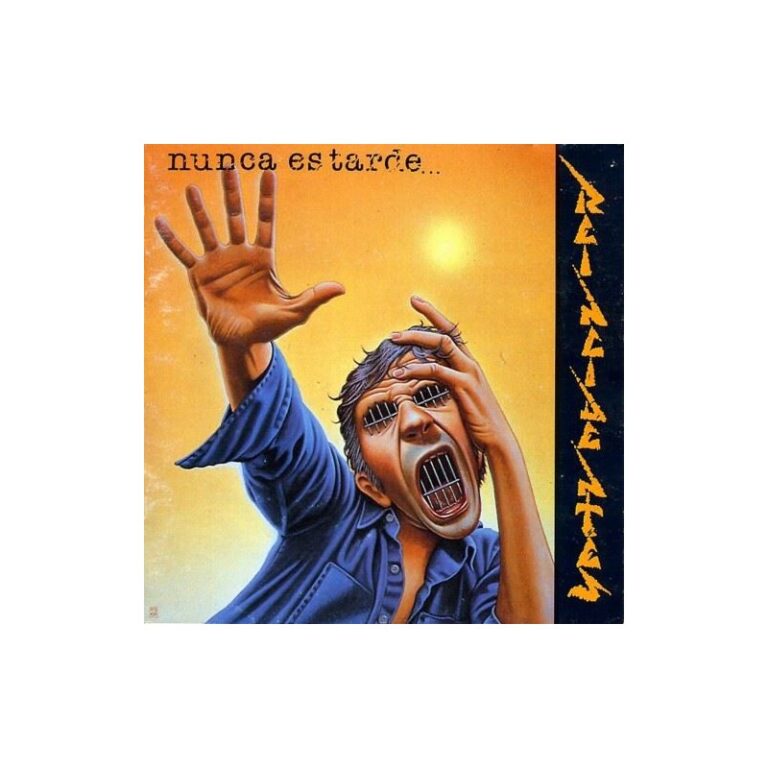 REINCIDENTES – Nunca Es Tarde... Si La Dicha Es Buena - LP